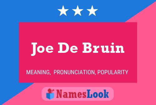 Joe De Bruin Naam Poster