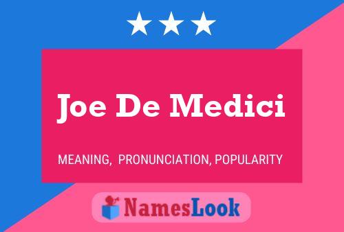 Joe De Medici Naam Poster