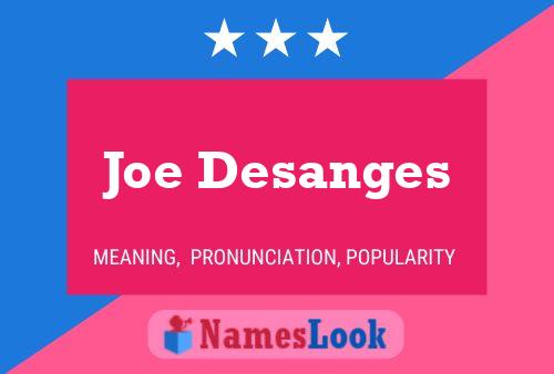 Joe Desanges Naam Poster