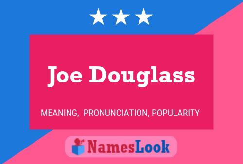 Joe Douglass Naam Poster