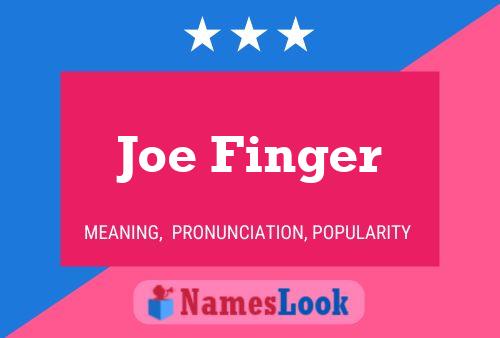 Joe Finger Naam Poster