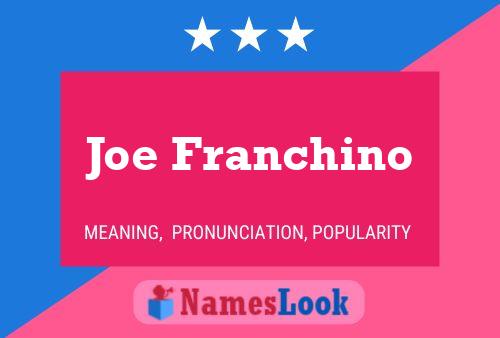 Joe Franchino Naam Poster