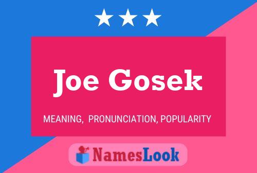 Joe Gosek Naam Poster