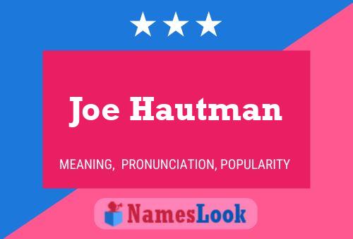 Joe Hautman Naam Poster