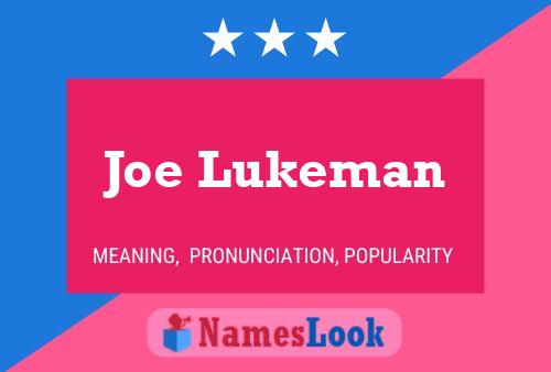 Joe Lukeman Naam Poster