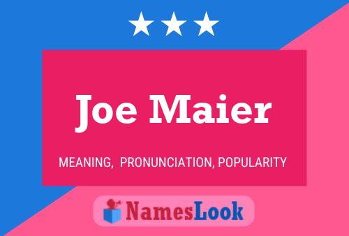 Joe Maier Naam Poster