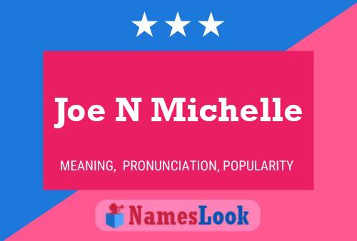 Joe N Michelle Naam Poster