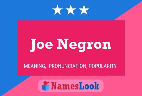 Joe Negron Naam Poster