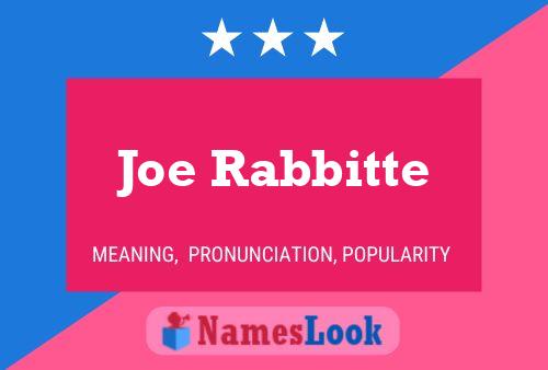 Joe Rabbitte Naam Poster