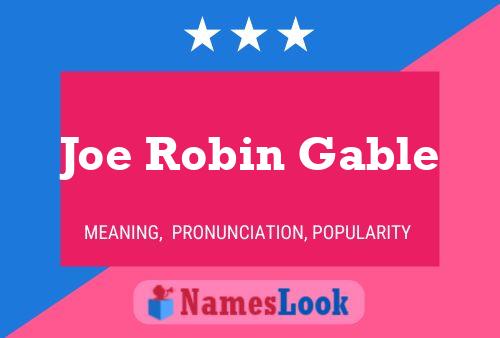 Joe Robin Gable Naam Poster