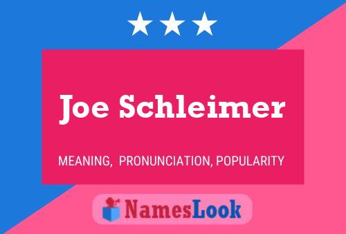 Joe Schleimer Naam Poster