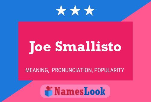 Joe Smallisto Naam Poster