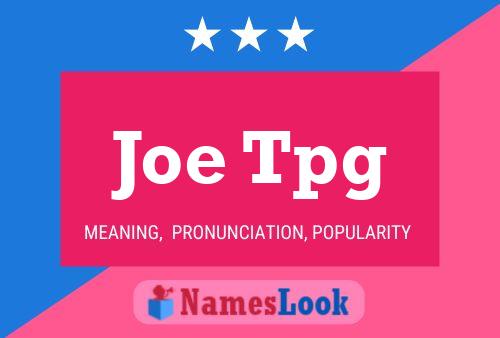 Joe Tpg Naam Poster