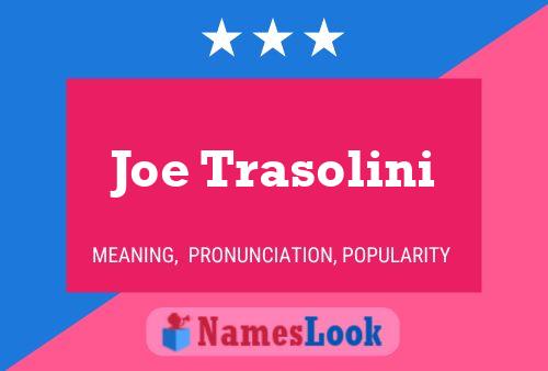 Joe Trasolini Naam Poster