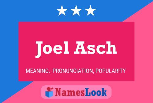 Joel Asch Naam Poster