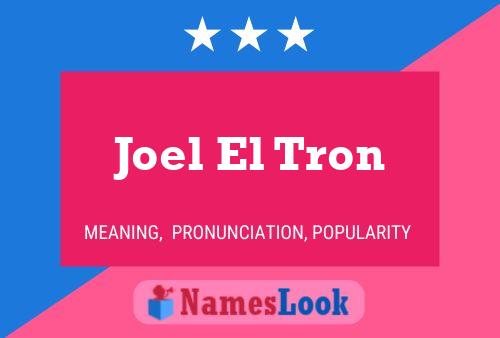 Joel El Tron Naam Poster