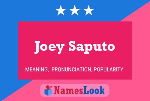 Joey Saputo Naam Poster