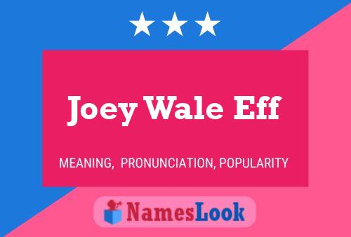 Joey Wale Eff Naam Poster