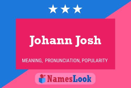 Johann Josh Naam Poster