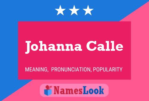 Johanna Calle Naam Poster