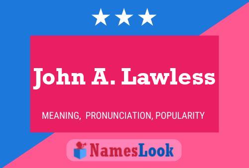 John A. Lawless Naam Poster