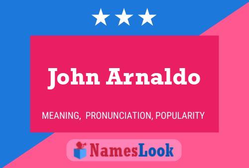 John Arnaldo Naam Poster