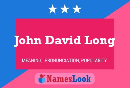 John David Long Naam Poster