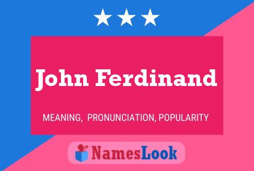 John Ferdinand Naam Poster