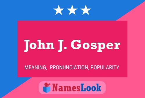 John J. Gosper Naam Poster