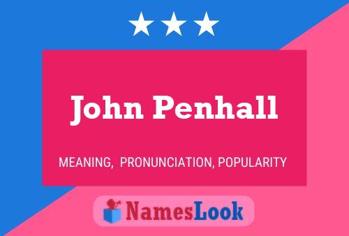 John Penhall Naam Poster