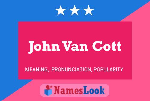 John Van Cott Naam Poster