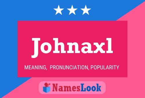 Johnaxl Naam Poster