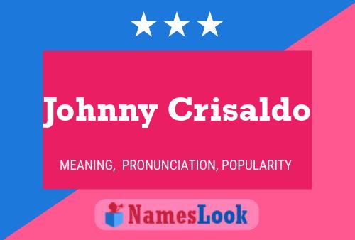 Johnny Crisaldo Naam Poster