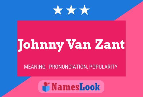 Johnny Van Zant Naam Poster