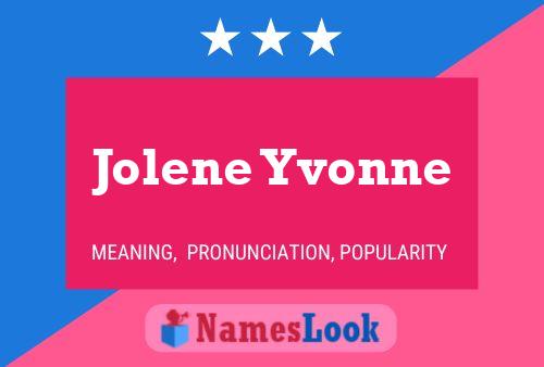 Jolene Yvonne Naam Poster