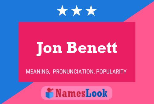 Jon Benett Naam Poster