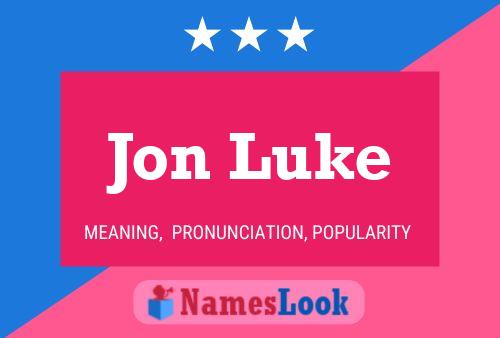 Jon Luke Naam Poster