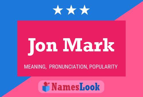 Jon Mark Naam Poster