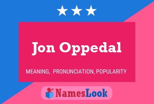 Jon Oppedal Naam Poster