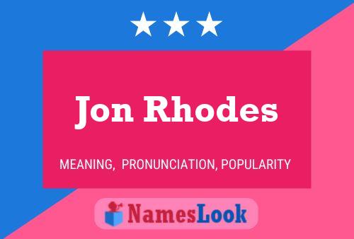 Jon Rhodes Naam Poster