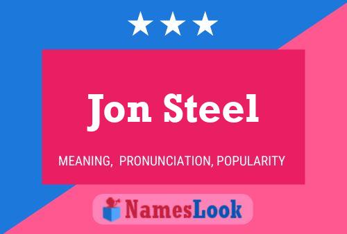 Jon Steel Naam Poster