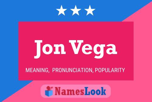 Jon Vega Naam Poster