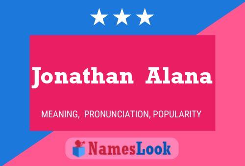 Jonathan  Alana Naam Poster