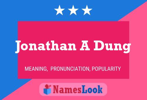 Jonathan A Dung Naam Poster