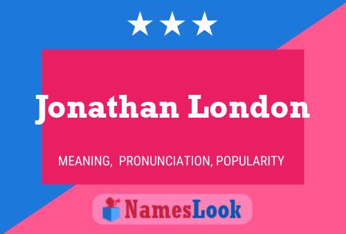 Jonathan London Naam Poster