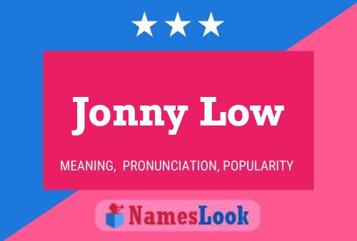 Jonny Low Naam Poster