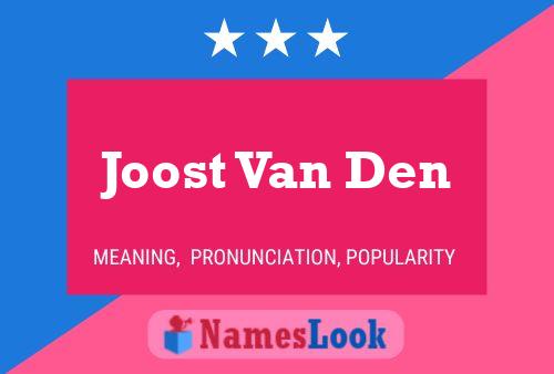 Joost Van Den Naam Poster