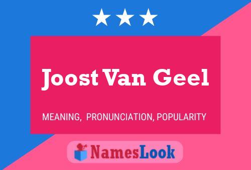 Joost Van Geel Naam Poster