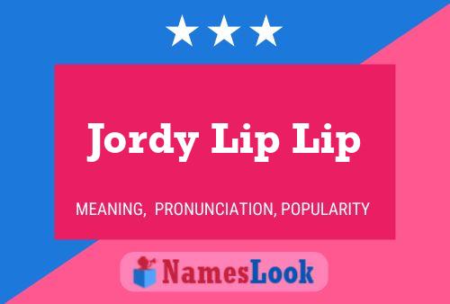 Jordy Lip Lip Naam Poster