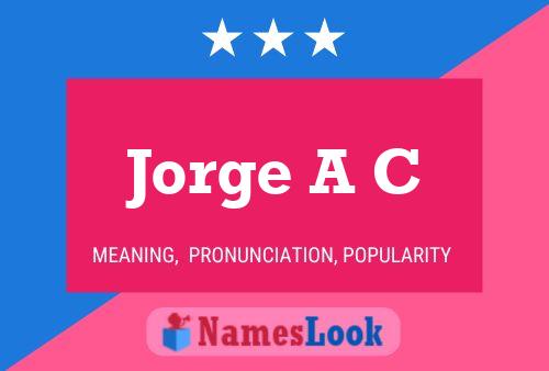 Jorge A C Naam Poster